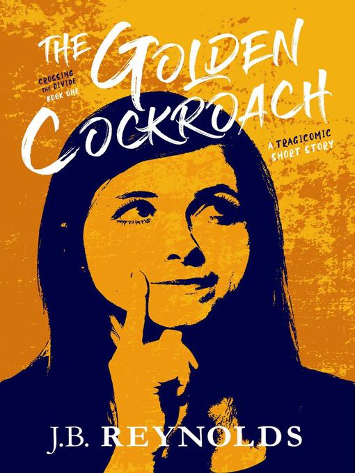 Title details for The Golden Cockroach by J.B. Reynolds - Available